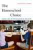 The The Homeschool Choice : Parents and the Privatization of Education Book