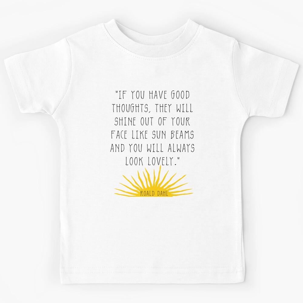 good thoughts-roald dahl quote Kids T-Shirt 140