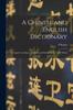 The A Chinese and English Dictionary : Arranged According To Radicals and Sub-radicals / by P. Poletti Book