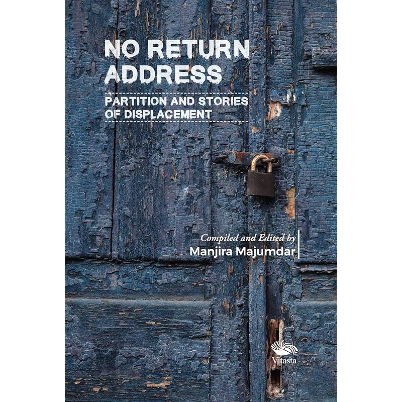 No Return Address: Partition and Stories of Displacement