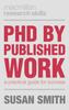 The PhD by Published Work : A Practical Guide for Success Book