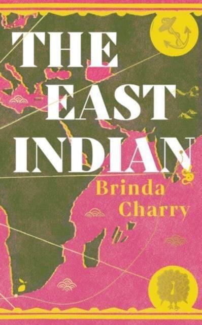 The East Indian by Brinda Charry Hardback Book 9781914484575