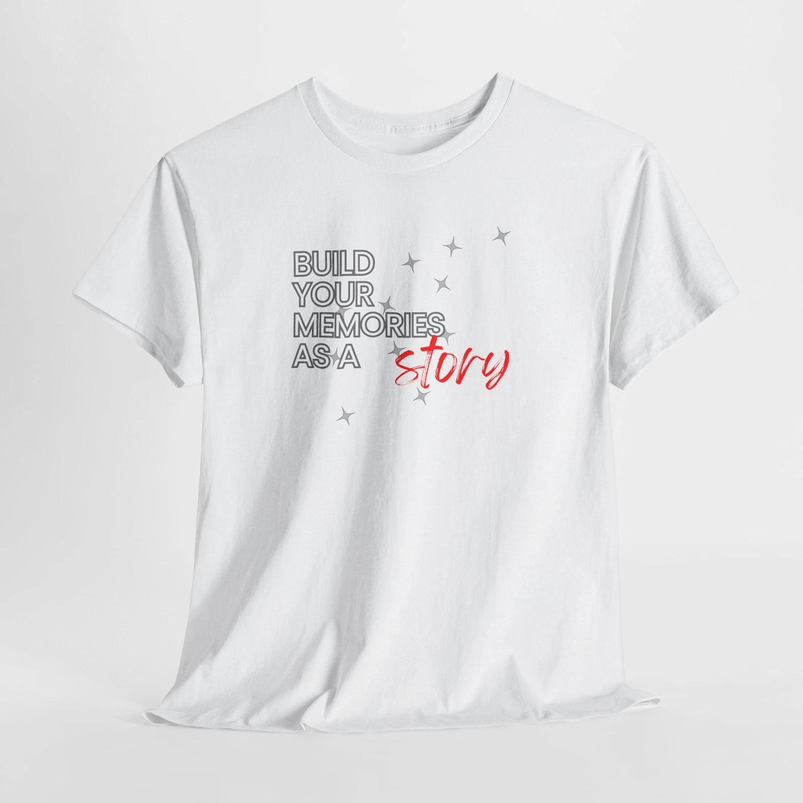 Unisex Heavy Cotton Tee -  Build Your Memories as a Story  Shirt, Gift for [...] XL