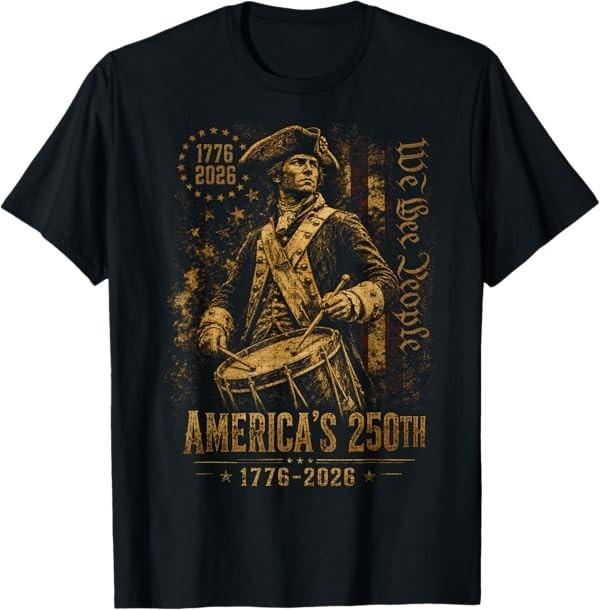 America's 250th Anniversary Revolutionary Soldiers Patriotic T-Shirt