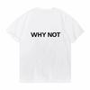 Harajuku Why Not Summer Print T Shirt For Unisex Unisex White Tees Tops Female Lady Clothing Short Sleeve Fashion Tshirts