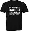 Funny Mens T-Shirt Wash Board Belly Has I Have Is Not My Fun Shirt Black