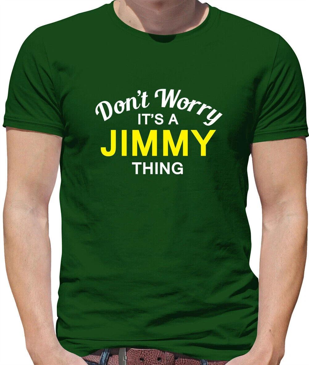 Don T Worry It s A JIMMY Chose T-Shirt - Nom de Famille Personnalisé Nom Famille S