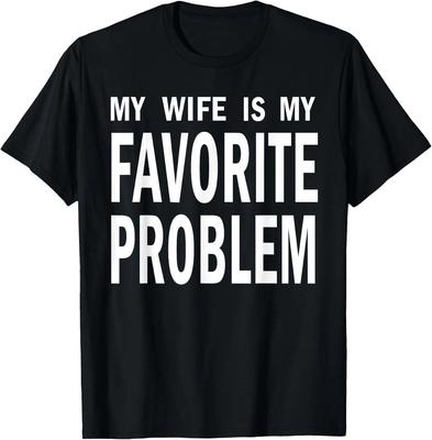 Mijn Vrouw is Mijn Favoriete Probleem Grappig 2026 Unisex T-shirt
