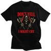 Dont Yell I Might Cry Grim Reaper Meme T Shirts 100 Cotton Tee Tops Humor Sarcastic Joke Tshirt Fashion Short Sleeve Clothes