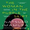 The Woman In the Purple Skirt by Natsuko Imamura Paperback Book 9780571364688