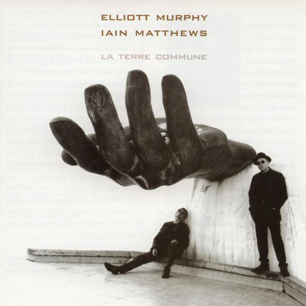 

CD ELLIOTT MURPHY / IAIN MATTHEWS - La Terre Commune 3066912 Last Call Recor 2000 Japan ObiRock Used