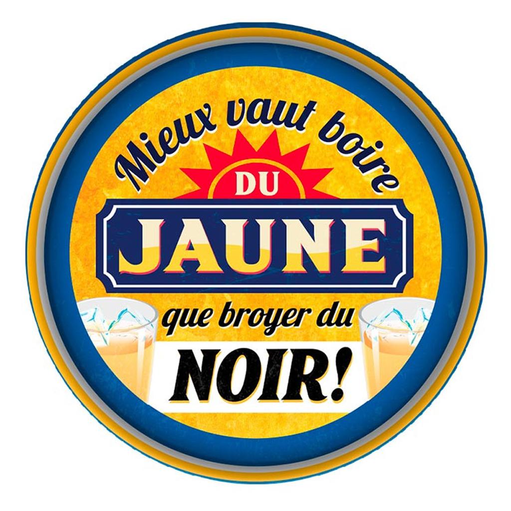 Les Trésors De Lily [A1866] - Rundes Metalltablett „Messages“ (Es ist besser, Gelb zu trinken, als Schwarz zu mahlen! ) - 33 cm