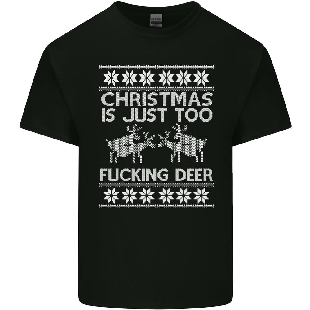Christmas Is Just Too F#cking Deer Funny Mens Light Cotton T-Shirt Unisex T-Shirt L