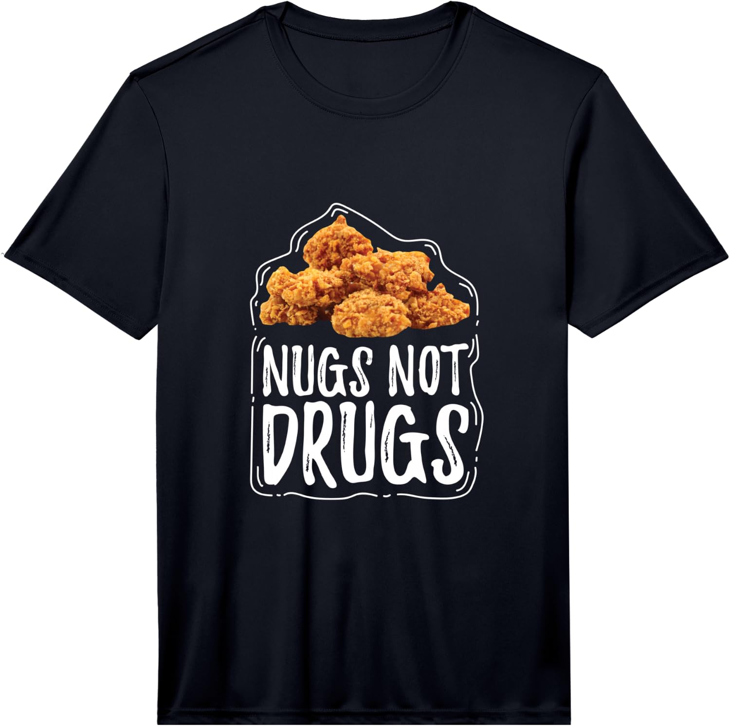 Mens Nugs Not Drugs Funny Chicken Nuggets Gift T Shirt Performance T-Shirt Unisex T-Shirt S