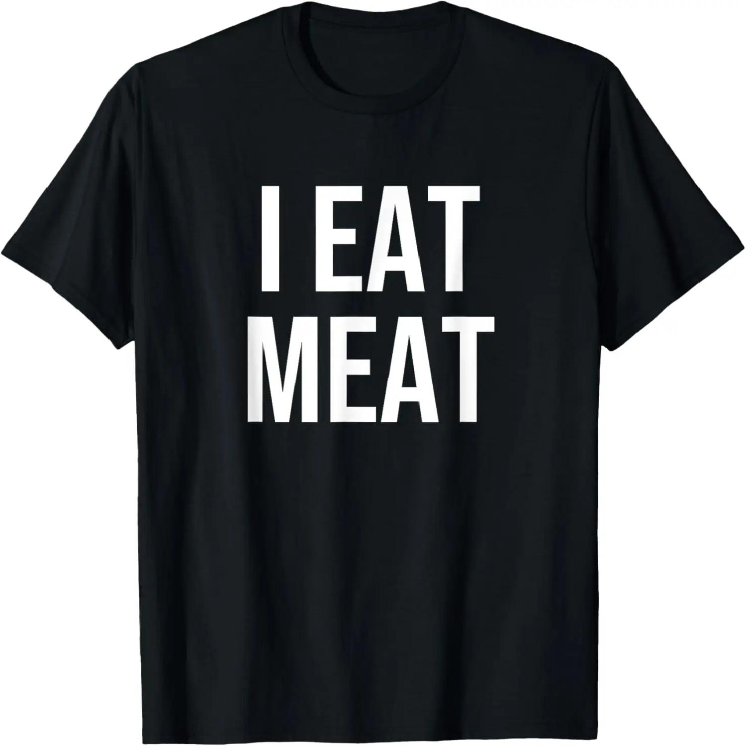 I Eat Meat T-Shirt S