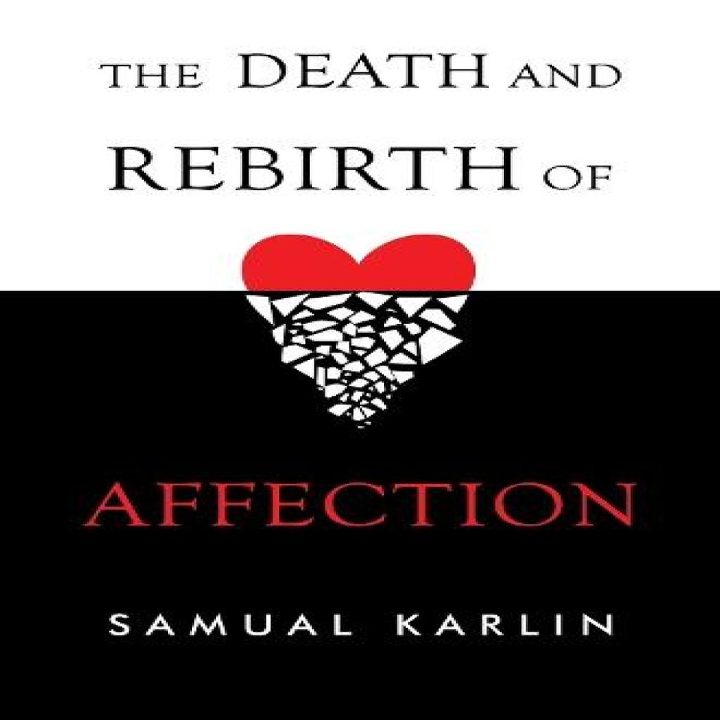 The Death and Rebirth of Affection by Samual Karlin Paperback Book 9781837942794