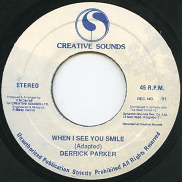 7inch Record DERRICK PARKER - When I See You Smile 91 Creative Sounds 1993 Jamaica Reggae, Ska & Dub Used