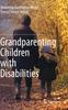 The Grandparenting Children with Disabilities Book