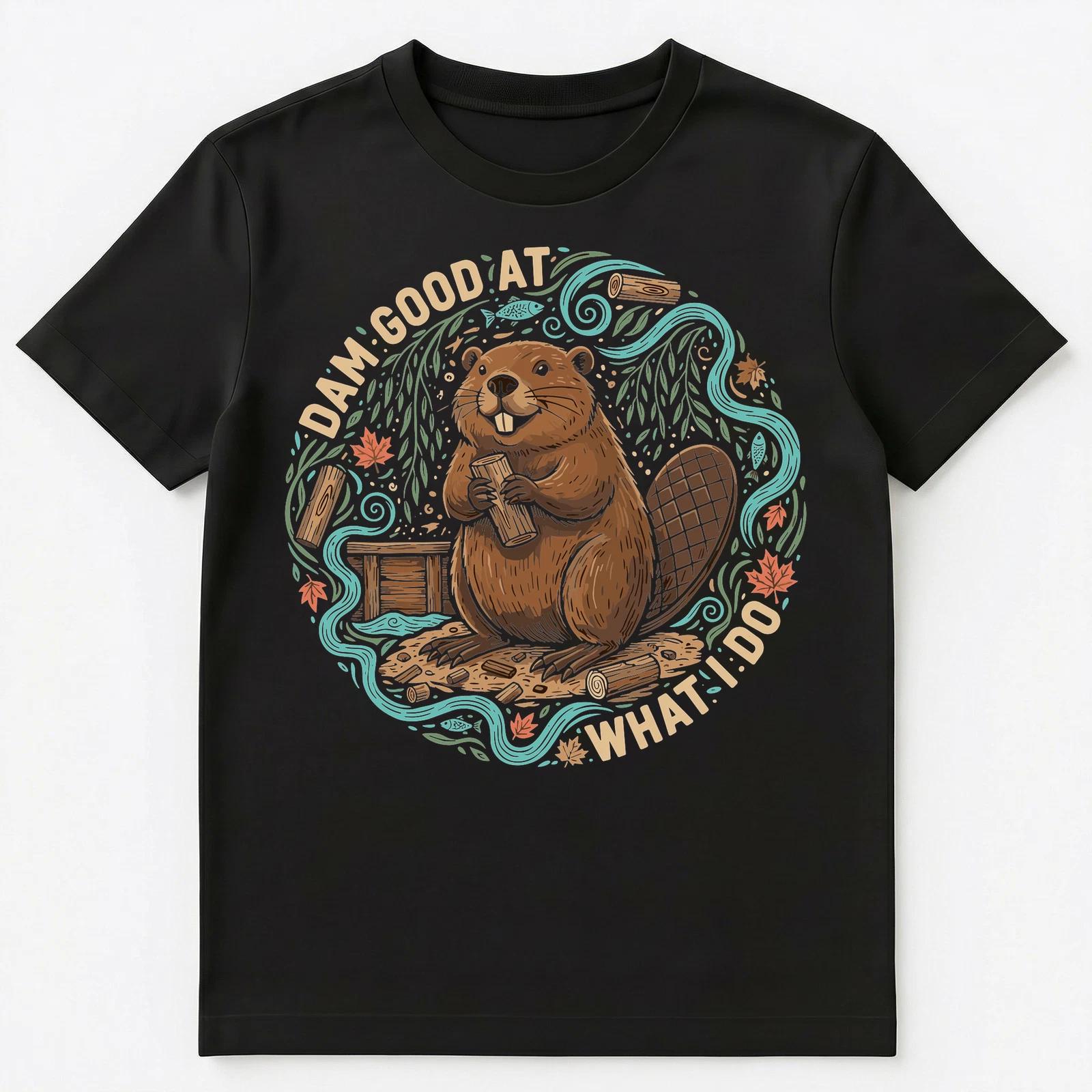 Funny Beaver Lover Pun Humor Art For Motivation Unisex T-Shirt 2XL