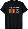 Funny Easily Distracted by Dogs Mom Puppy Retro Gift Unisex T-Shirt
