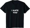 I Hate You T Shirt Funny People Slogans Men Clothing Shirts for Women Casual Cotton Daily Four Seasons Tees Shirt