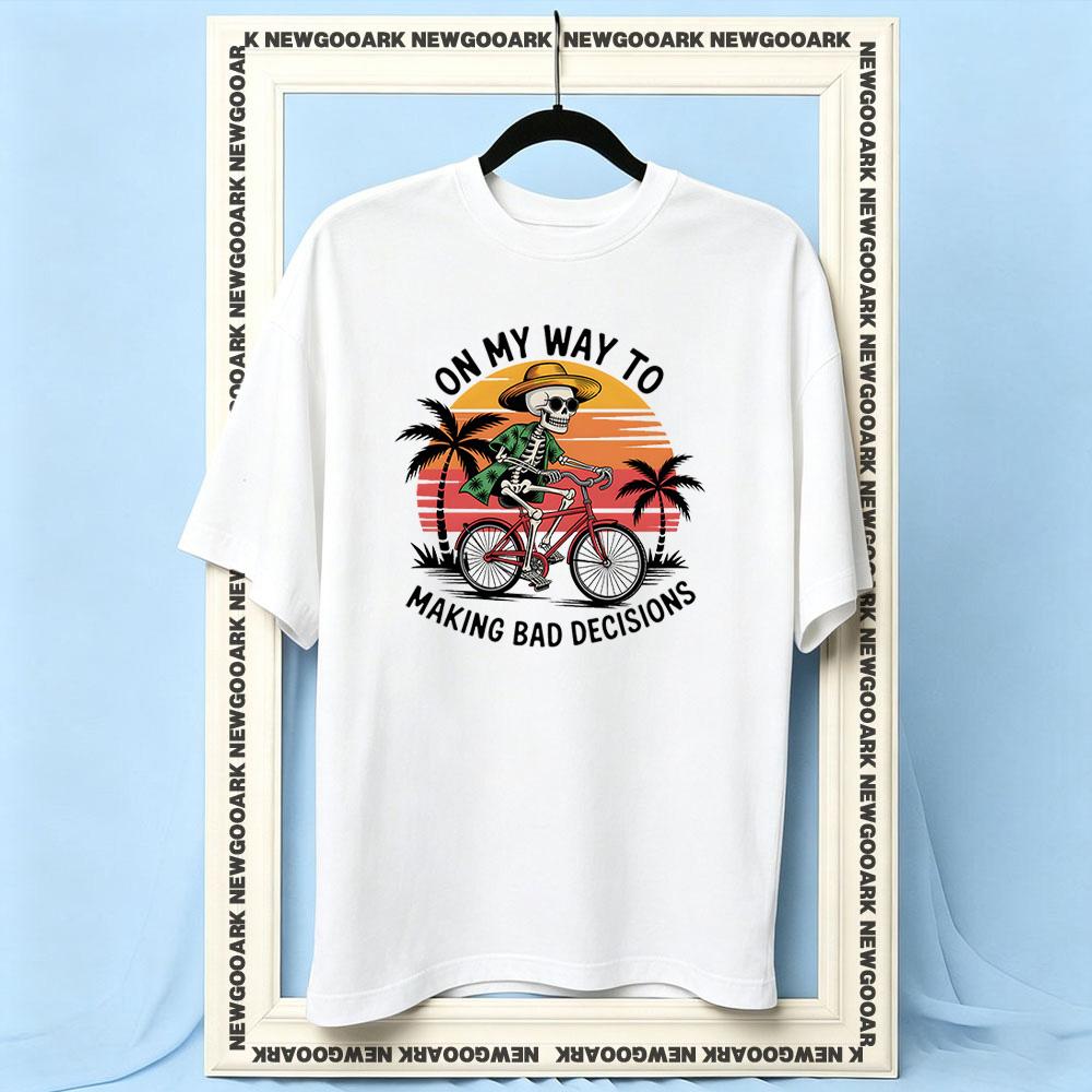 On My Way to Making Bad Decisions Funny Skeleton Biker Retro Sunset tshirt Women Unisex Casual cotton printed t shirts summer S
