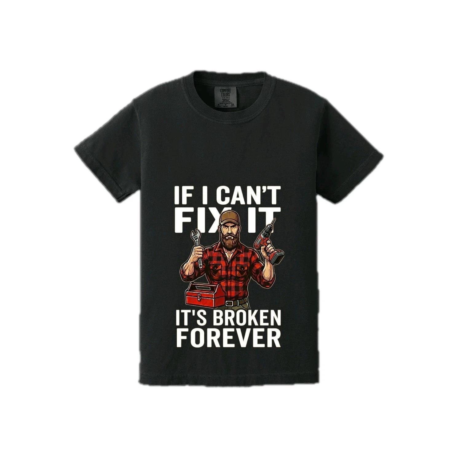 Vintage Humor Tools, Funny Saying If I Can t Fix It Unisex, Adult Tees 100