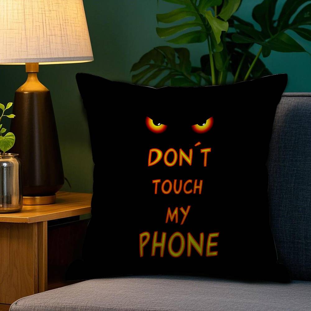 Dont Touch My Phone Pillow Case Sofa Living Room Bedroom Double-sided Printing Square Cushion Nap Time Cushion Cover