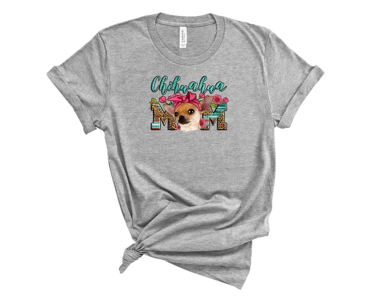 Chihuahua Dog Mom T-Shirt Chihuahua Dog Shirt S