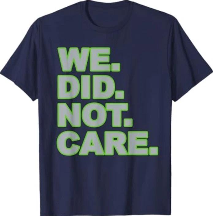 We Did Not Care T-Shirt M