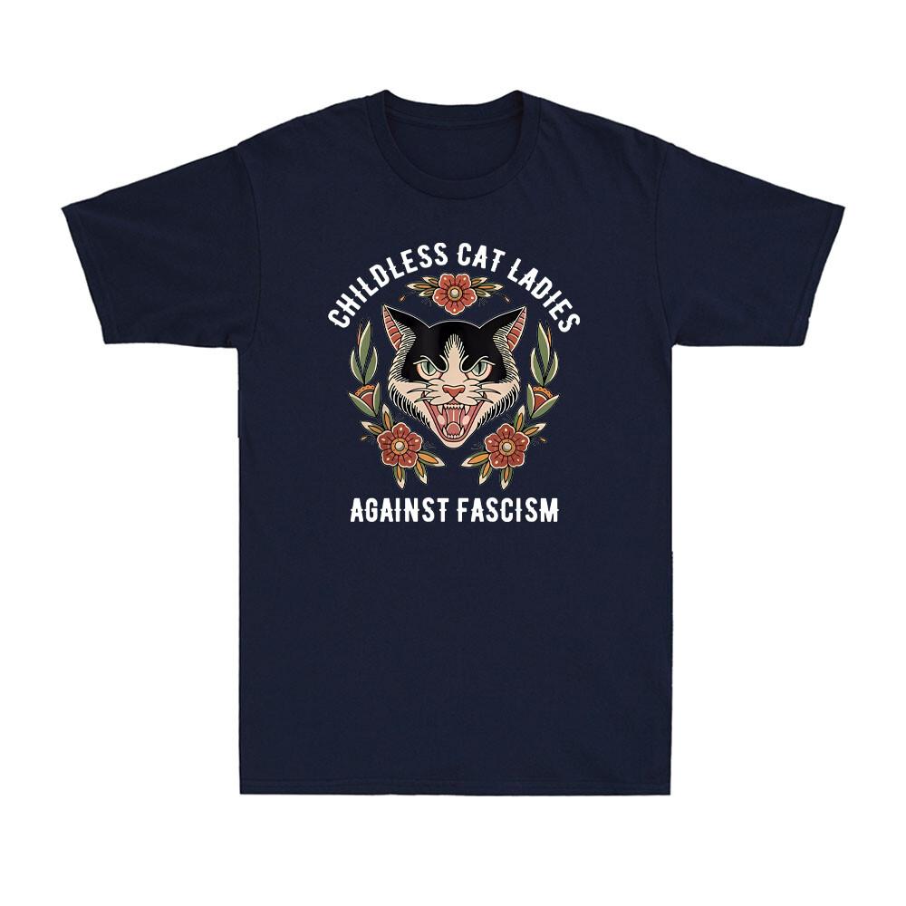 Childless Cat Ladies Against Fascism Funny Cat Feminist Pro-Choice Gift T-Shirt
