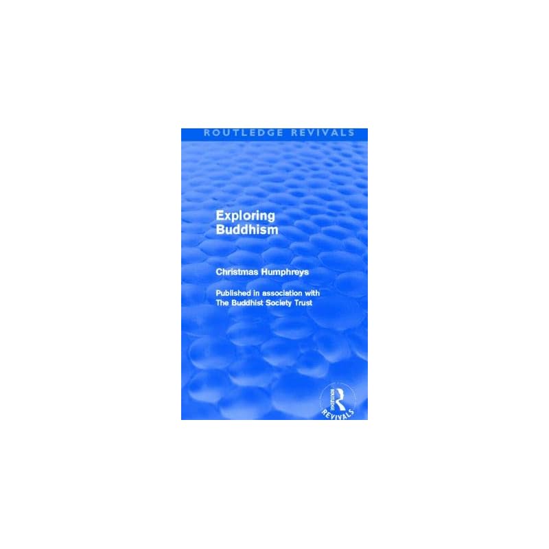 Exploring Buddhism: Published In Association With The Buddhist Society Trust
