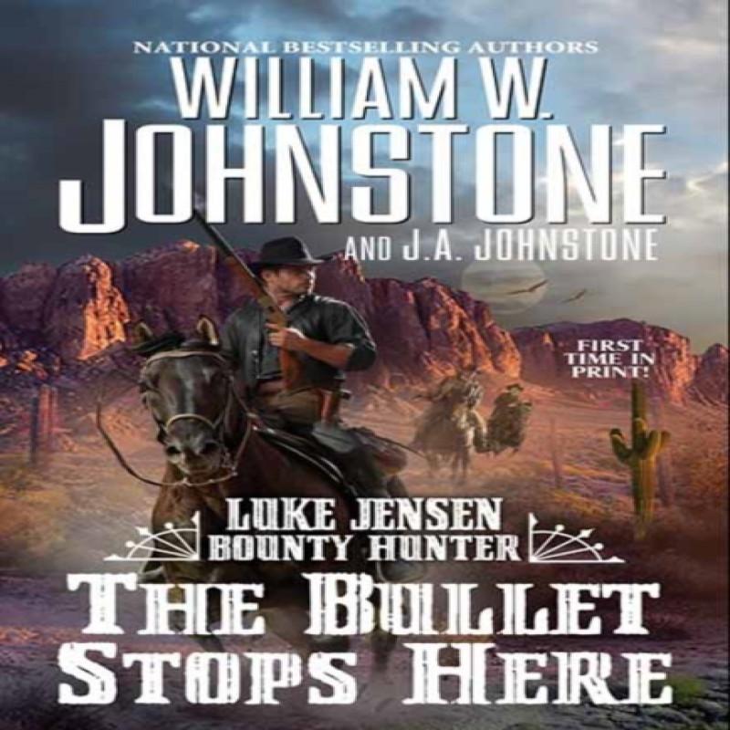 The Bullet Stops Here by J.A. Johnstone Paperback Book 9780786049882