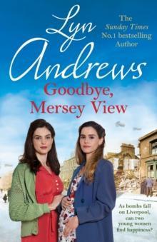 Goodbye Mersey View by Lyn Andrews Paperback Book 9781472281272