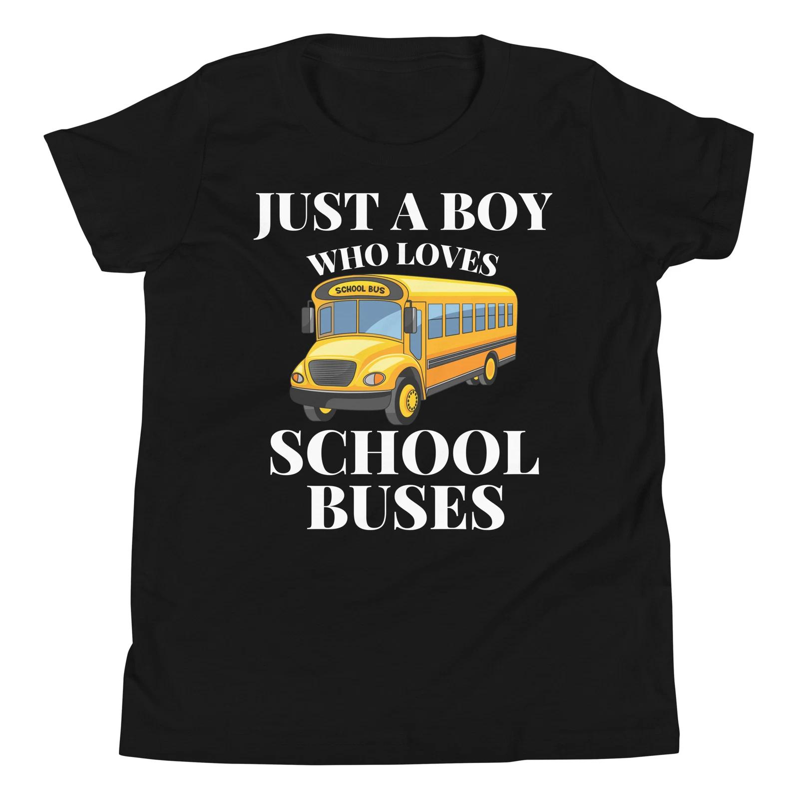 Just a Boy Who Loves School Buses First Day of School Youth Short Sleeve T-Shirt 130