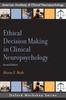 The Ethical Decision Making In Clinical Neuropsychology Book