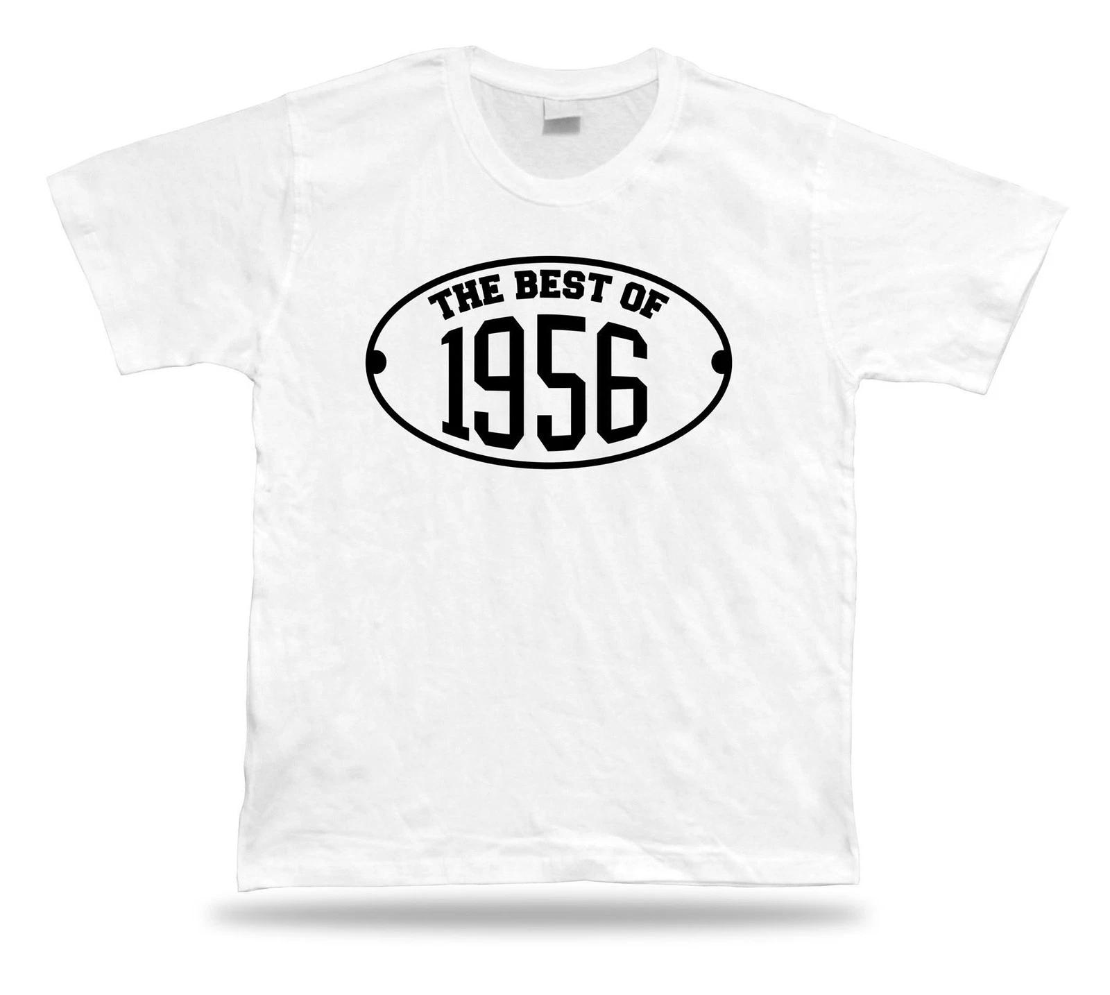 Printed T shirt tee The best of 1956 happy birthday present gift idea unisex 2XL
