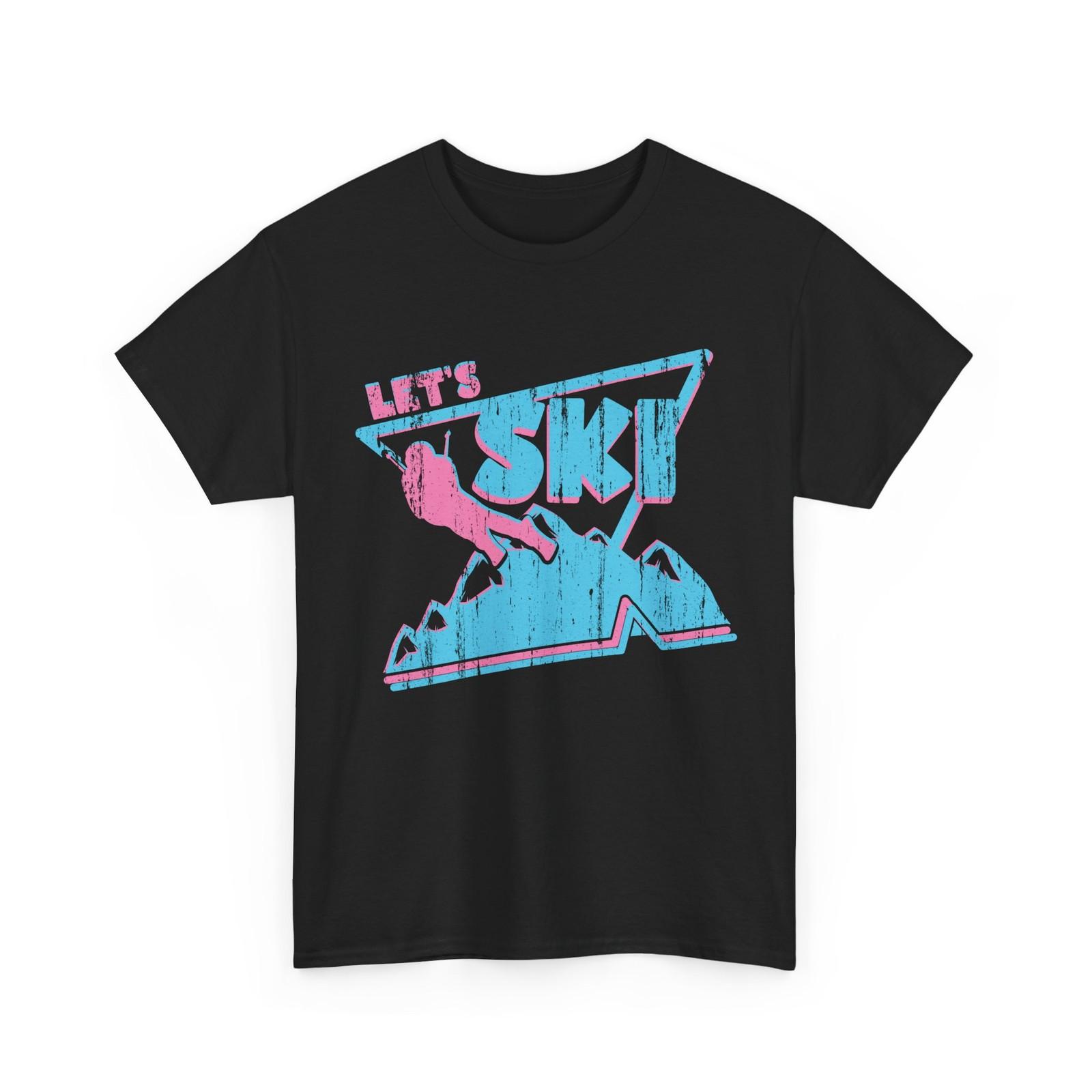 

Skiing Shirt, Let s Ski Skiing Shoes Winter Sports Fans Skier Women Men Shirt 5XL різнокольоровий