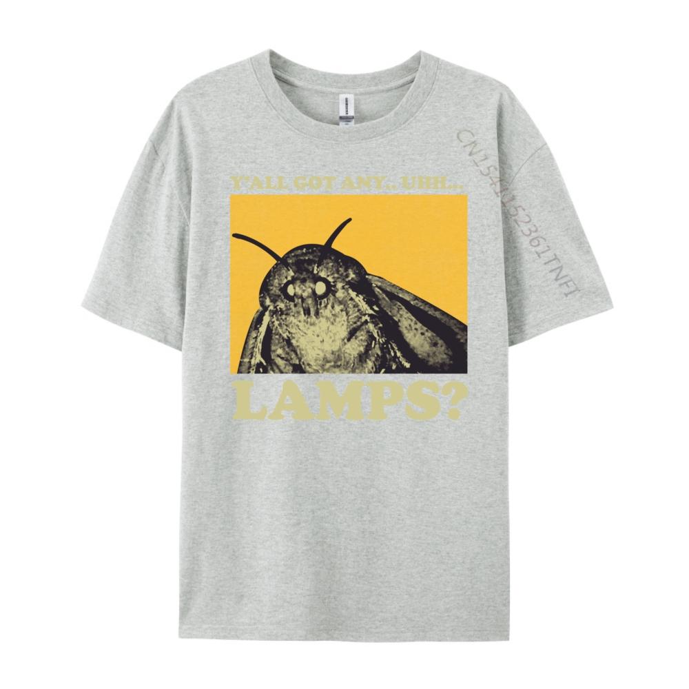 Y All Got Any Lamps Moth Meme Lamp Shirt Free Shippping Items Lowest Prices Women Brand Clothing T-shirt