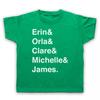 DERRY CHARACTER NAMES LIST ERIN ORLA CLARE JAMES GIRLS KIDS CHILDS T-shirt