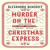 Murder On The Christmas Express by Alexandra Benedict Paperback Book 9781398519855
