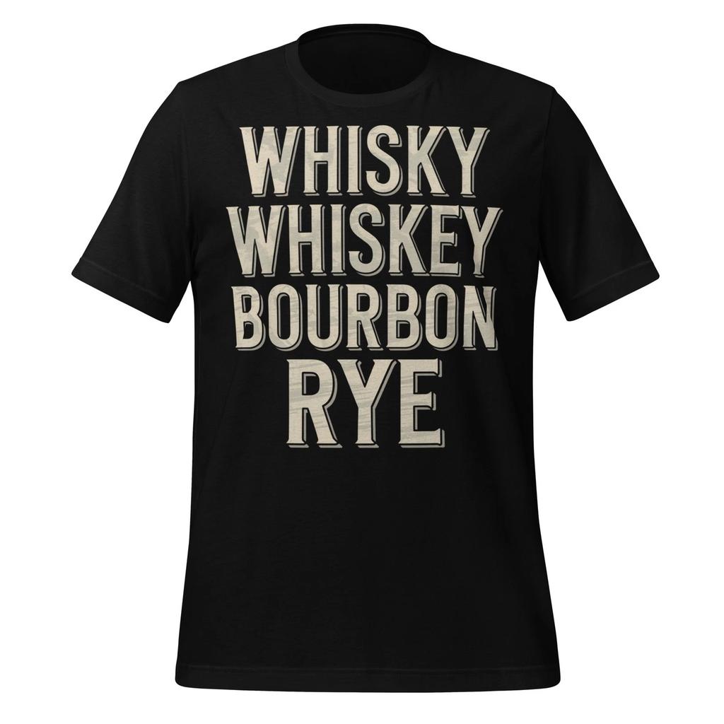 Whisky Whiskey Bourbon Rye Shirt Gift for Distillers Whiskey Lovers Unisex Tee
