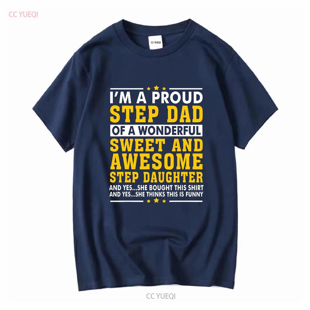 Funny Step Dad T Shirt Fathers Day Daughter Stepdad  vintage Washed Soft homme Top For Everyday Wear Breathable Unisex Slightly