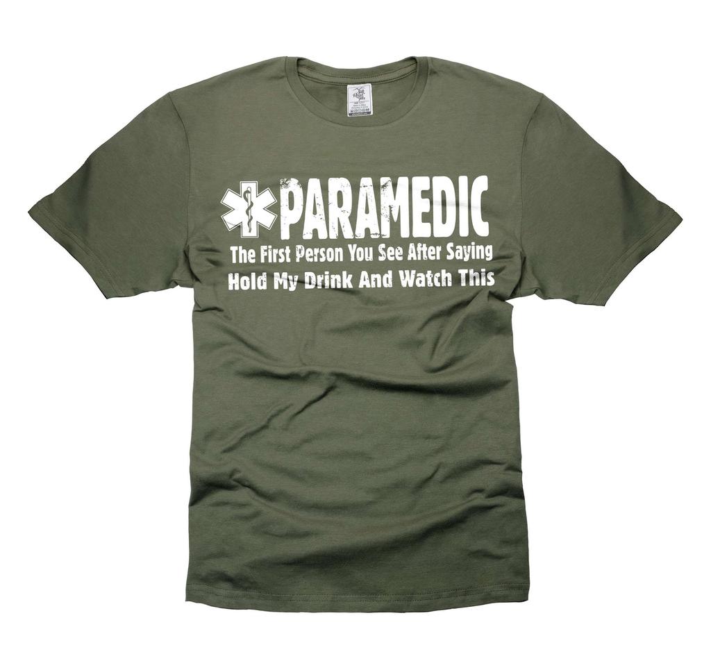 Funny Saying Tee Shirt Paramedic Funny Gifts Humorous Gifts Paramedic Gift Ideas