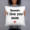 Remember I Love You Mom Gift from Daughters&Sons Pillow Covers Pillowcases Sofa Bed Accessories Mother's Day Cushion Covers Gift