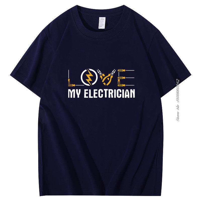Summer Cotton Tshirt My Electrician Gifts Print T Shirt Fashion New Shirts And Tshirts Short Sleeve Tshirts Male Clothes