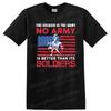No Army Is Better Than Its Soldiers T Shirt Patriotic Soldier Tee