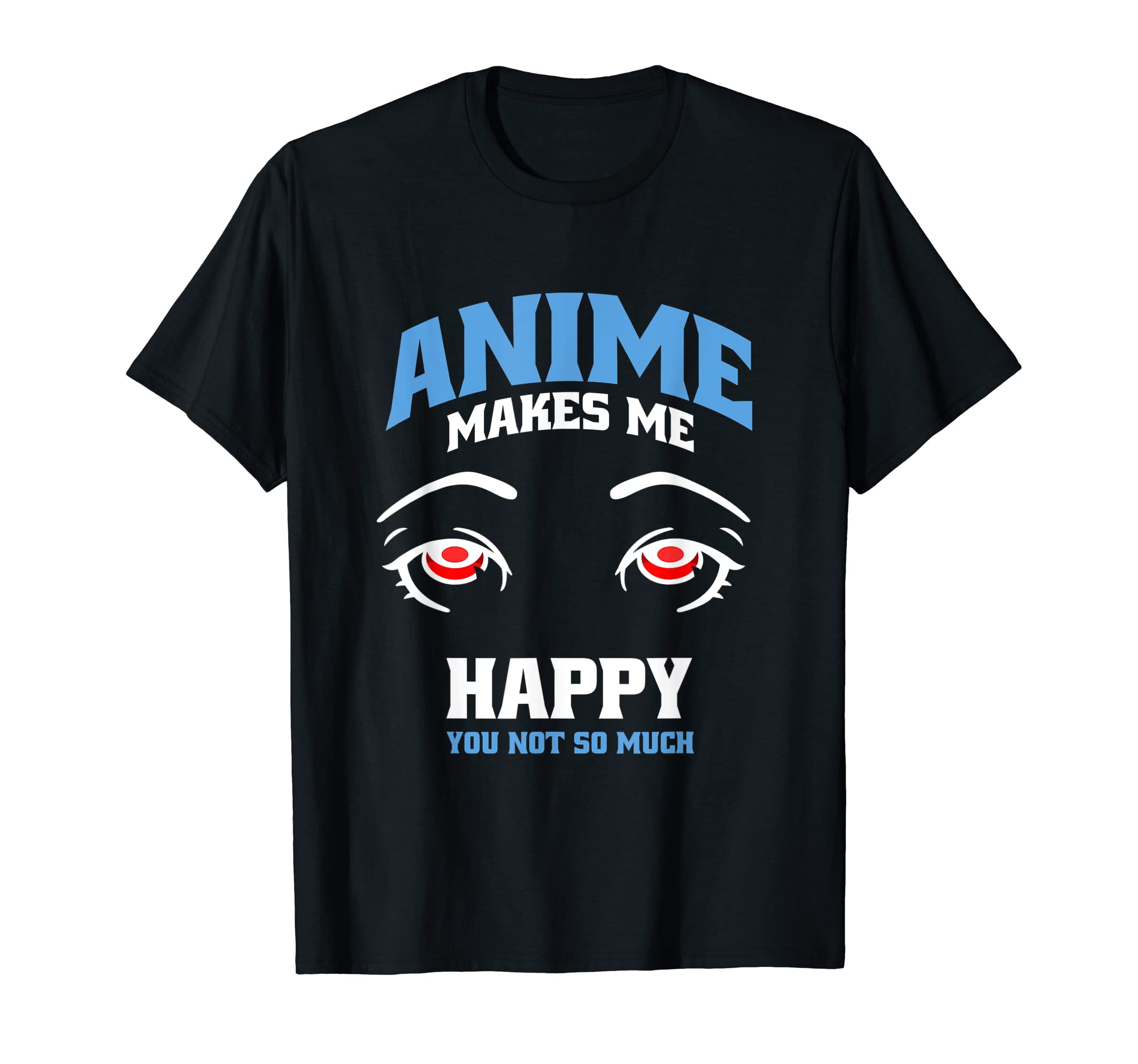 Anime Makes Me Happy Manga Otaku Japan Anime Goods T-shirt чёрный