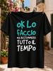 Ok Lo Faccio Ma Bestemmiero Tutto Il Tempo Turquoise And Italian Humor Quote In Loose Handwritten  Unisex All Tshirt