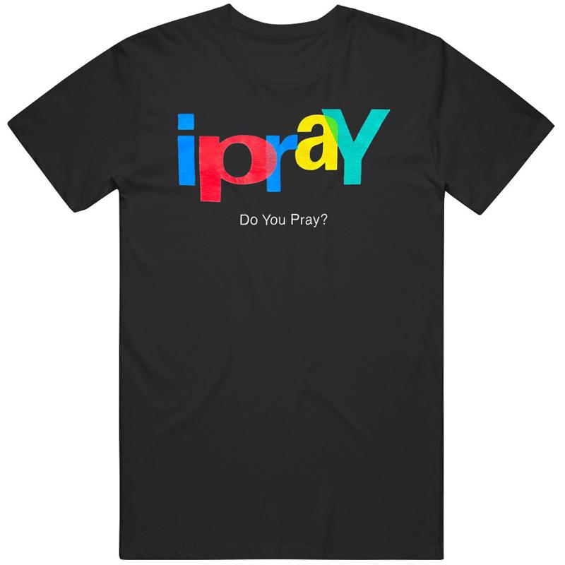 

Ebay I Pray Do You T Shirt 5XL різнокольоровий